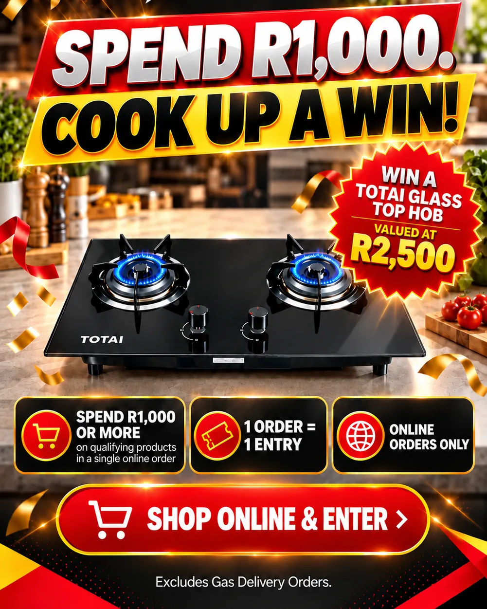 Spend R1 000, cook up a win. Win a Totai Glass Top Hob. Shop online and enter.